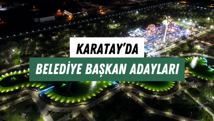 Konya Karatay Belediye Başkan Adayları 2024